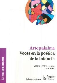 Artepalabra Voces en la potica de la infancia