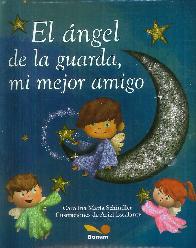El ngel de la guarda, mi mejor amigo
