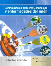 Contaminacin ambiental, ocupacin y enfermedades del rion