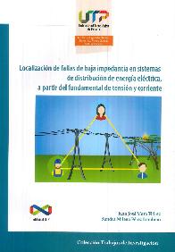 Localizacin de fallas de baja impedancia en sistemas de distribucin de energa elctrica,