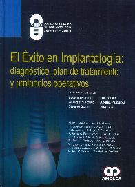 El xito en Implantologa: diagnstico, plan de tratamiento y protocolos opertaivos