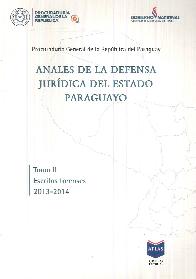 Anales de la Defensa Jurdica del Estado Paraguayo Tomo II Escritos Forenses 2013-2014