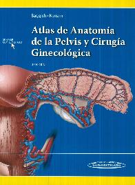 Atlas de Anatoma de la Pelvis y Ciruga Ginecolgica