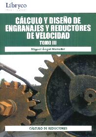 Clculo y Diseo de Engranajes y Reductores de Velocidad 3 Tomos