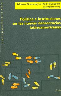 Politica e instituciones en las nuevas democracias latinoamericanas