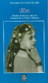 Elisa Drama histrico sobre la Guerra de la Triple Alianza