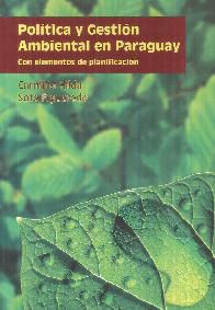 Poltica y gestin ambiental en Paraguay con elemetos de planificacin