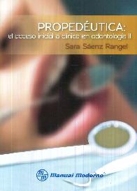Propedutica: el acceso inicial a clnica en odontologa II