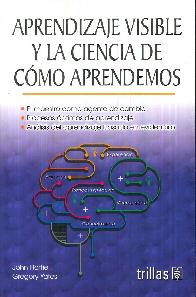 Aprendizaje Visible y la Ciencia de Cmo Aprendemos