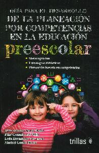 Gua para el desarrollo de la planeacin por competencias en la educacin preescolar