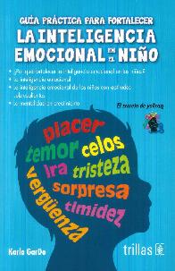 Gua prctica para fortalecer La Inteligencia Emocional en el Nio