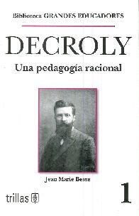 Decroly Una pedagoga racional