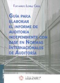 Gua para elaborar el informe de auditora independiente con base en Normas Internacionales de Audit