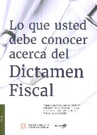 Lo que usted debe conocer del Dictamen Fiscal