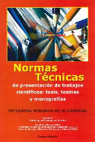 Normas tecnicas de de presentacion de trabajos cientificos, tesis, tesinas y monografias