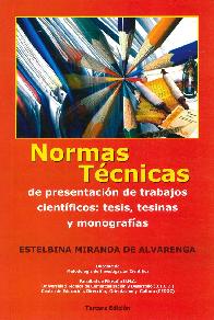 Normas tecnicas de de presentacion de trabajos cinetificos, tesis, tesinas y monografias