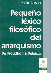 Pequeo lexico filosofico del anarquismo