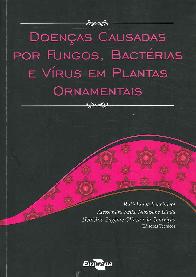 Doenas Causadas por Fungos, Bactrias e Vrus em Plantas Ornamentais