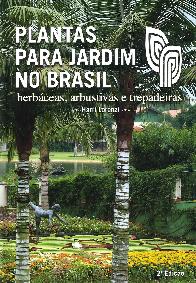 Plantas para Jardim no Brasil. Herbaceas, arbustivas e trepadeiras