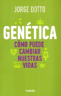 Gentica. Como puede cambiar nuestras vidas