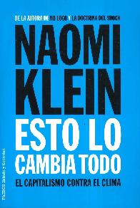 Esto lo cambia todo, el capistalismo contra el clima