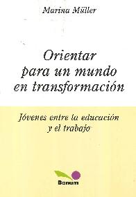 Orientar para un mundo en transformacin