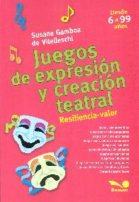 Juegos de expresin y creacin teatral Desde 6 a 99 aos