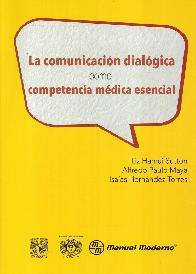 La Comunicacin Dialgica como Competencia Mdica Esencial