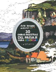 Arte Terapia Antiestrs Pintura 30 Obras maestras del paisaje para colorear