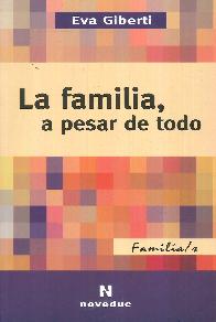 La familia, a pesar de todo