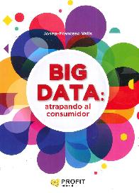 Big Data : Atrapando al Consumidor