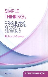 Cmo eliminar la complejidad de la vida y del trabajo Simple Thinking