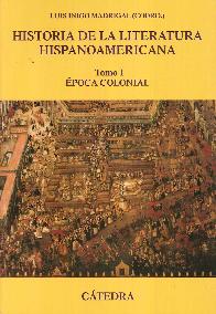 Historia de la Literatura Hispanoamericana Tomo I poca Colonial