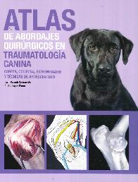 Atlas de abordajes quirrgicos en traumatologa canina.