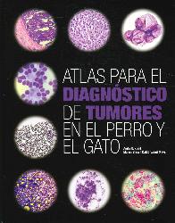 Atlas para el Diagnstico de Tumores en el Perro y el Gato