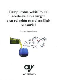 Compuestos voltiles del aceite de oliva virgen y su relacin con el anlisis sensorial