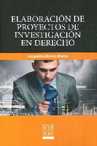 Elaboracin de Proyectos de Investigacin en Derecho