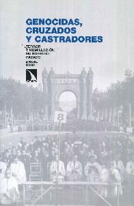 Genocidas, cruzados y castradores