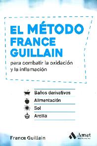 El mtodo France Guillain para combatir la oxidacin y la inflamacin