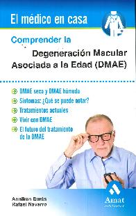 Comprender la Degeneracin Macular Asociada a la Edad (DMAE)