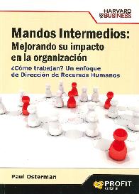 Mandos Intermedios : mejorando su impacto en la oragnizacin