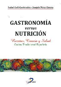 Gastronoma versus nutricin. Recetas, ciencia y salud