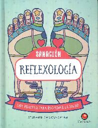 Reflexologa. Sanacin. Una prctica para promover la salud