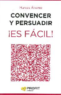 Convencer y Persuadir  Es Fcil !