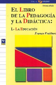 El libro de la pedagogia y didactica 1: La Educacion