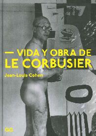 Vida y Obra de Le Corbusier