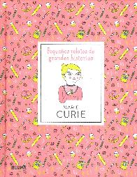 Pequeos Relatos de Grandes Historias Marie Curie