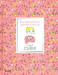 Pequeos Relatos de Grandes Historias Marie Curie