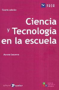 Ciencia y tecnologia en la escuela