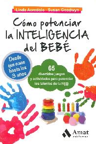 Cmo Potenciar la Inteligencia del Beb Desde que nace hasta 3 aos